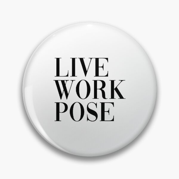 Item preview, Live, Work, Pose designed and sold by tamarajiji.