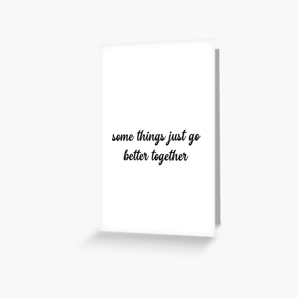 better together Greeting Card