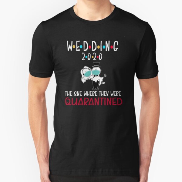 Wedding 2020 Quarantined , Funny couple celebration wedding 2020 Slim Fit T-Shirt