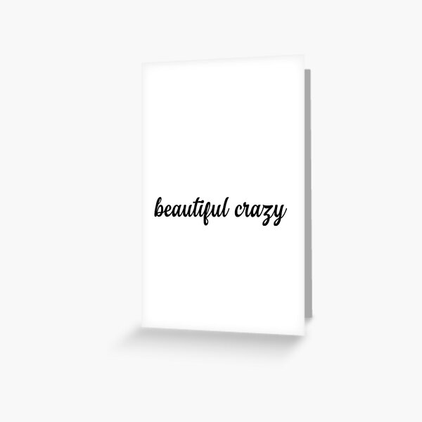 beautiful crazy Greeting Card