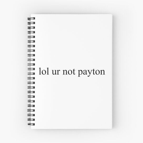 Item preview, lol no eres payton designed and sold by DontWantTheHype.
