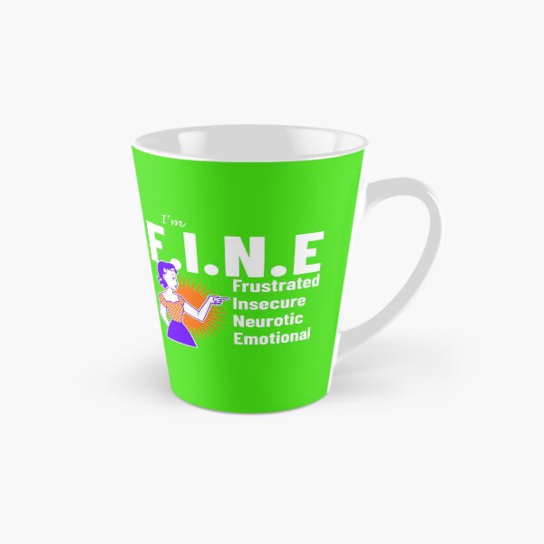 Item preview, FINE frustrated insecure neurotic emotional funny acronym designed and sold by Kray-Zee-Teez.