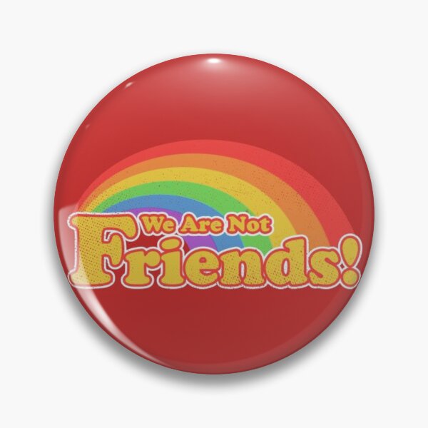 Item preview, we are not friends rainbow designed and sold by emmagsharpe.