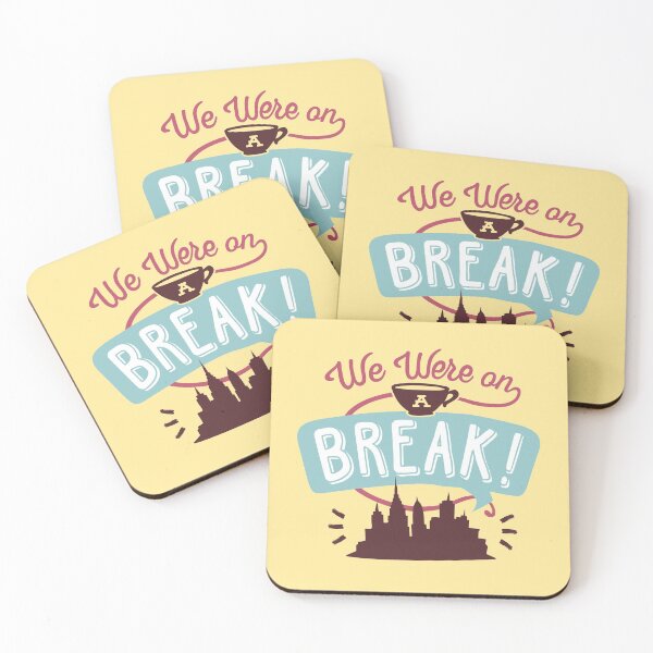 Item preview, We Were On A Break! designed and sold by Logoquo.