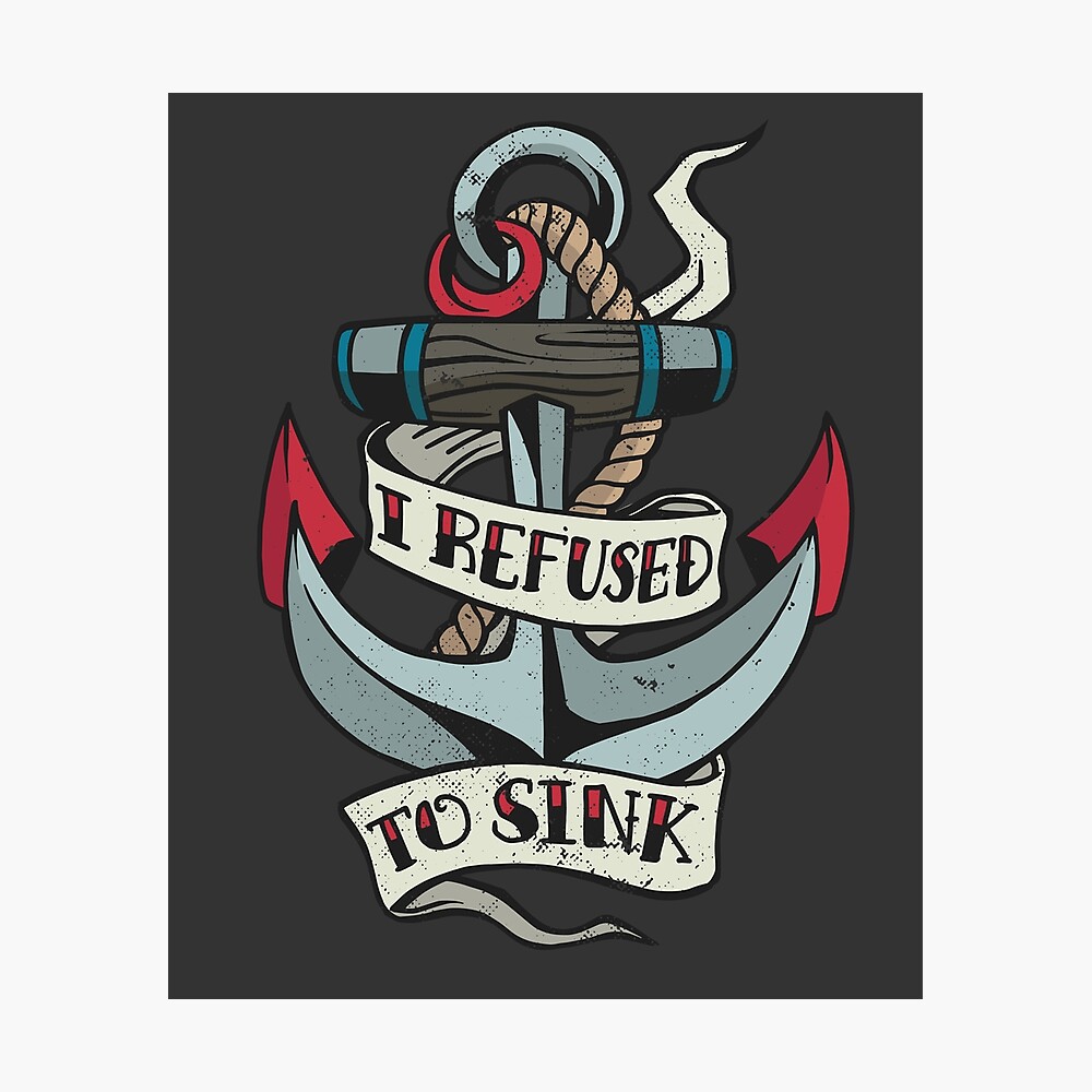 I refuse to sink temporary tattoo get it here 