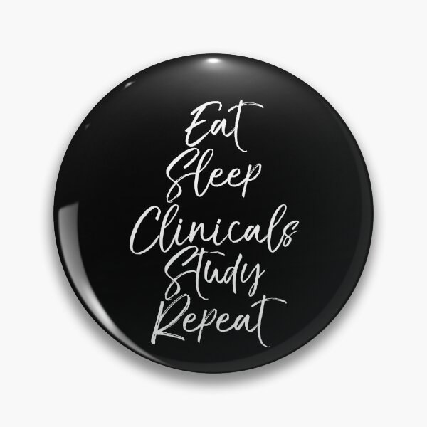 Item preview, Eat Sleep Clinicals Study Repeat Cute Nursing Gift designed and sold by TNDesignStudio.