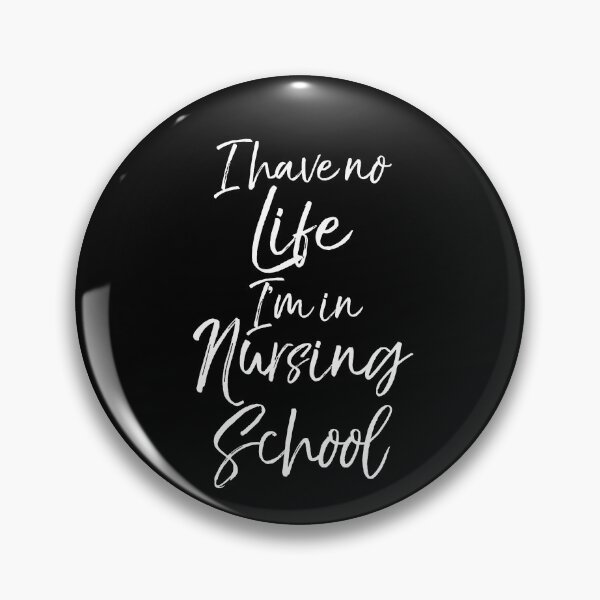 Item preview, I Have No Life I'm in Nursing School Cute Nursing Gift designed and sold by TNDesignStudio.