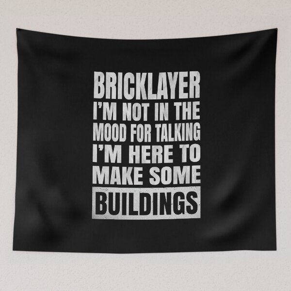 Item preview, Bricklayer I'm Not In The Mood For Talking - Funny Builder product designed and sold by Grabitees.