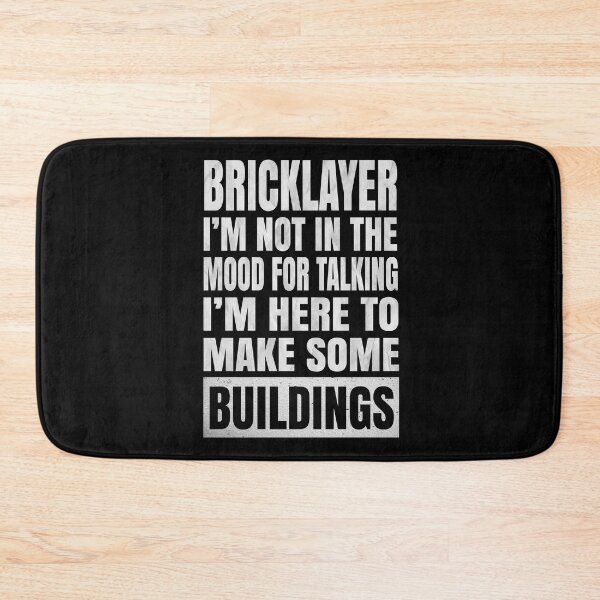 Item preview, Bricklayer I'm Not In The Mood For Talking - Funny Builder product designed and sold by Grabitees.
