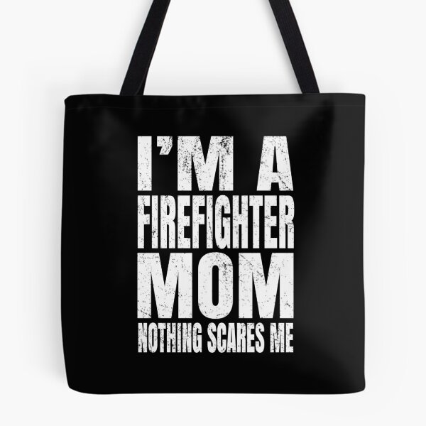 Item preview, I'm A Firefighter Mom Nothing Scares Me - Funny Firefighting graphic designed and sold by Grabitees.