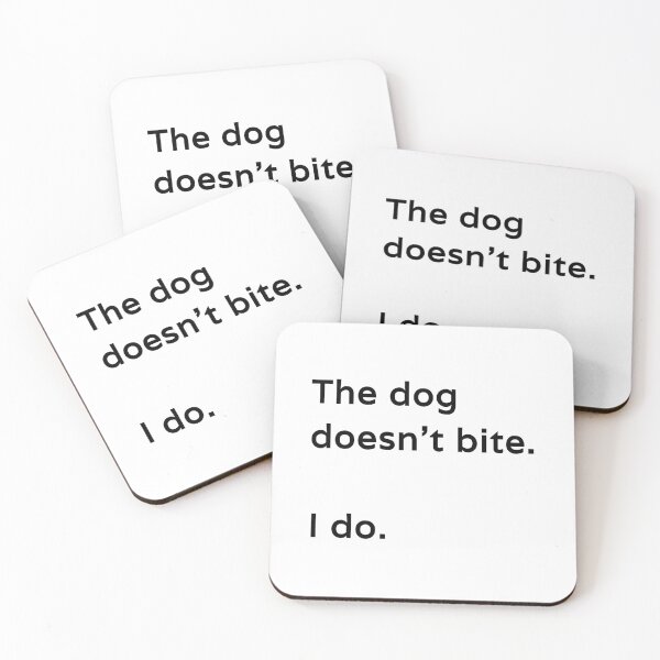 Item preview, The dog doesn't bite. I do. designed and sold by kailukask.