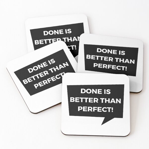 Item preview, DONE IS BETTER THAN PERFECT designed and sold by Oasie.