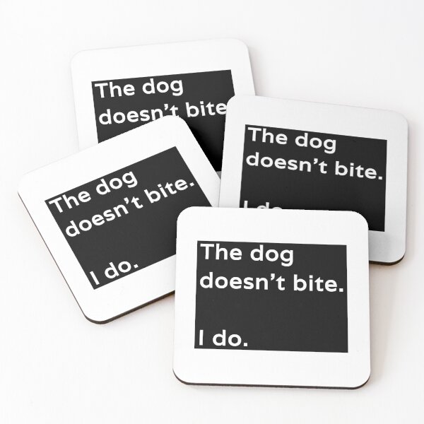 Item preview, The dog doesn't bite. I do. designed and sold by kailukask.