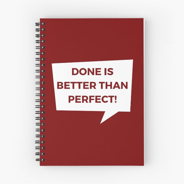 Item preview, DONE IS BETTER THAN PERFECT designed and sold by Oasie.