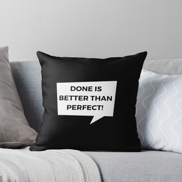 Item preview, DONE IS BETTER THAN PERFECT designed and sold by Oasie.