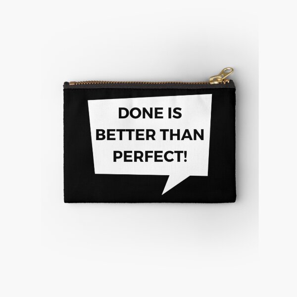 Item preview, DONE IS BETTER THAN PERFECT designed and sold by Oasie.