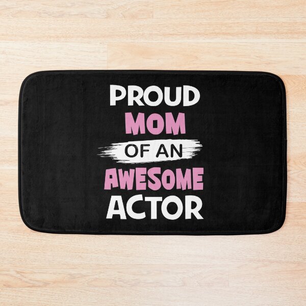 Item preview, Proud Mom Of An Awesome Actor Gift - Funny Acting design designed and sold by Grabitees.