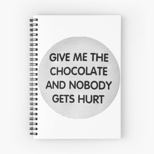 Item preview, Give me the chocolate and nobody gets hurt designed and sold by PidoPido.