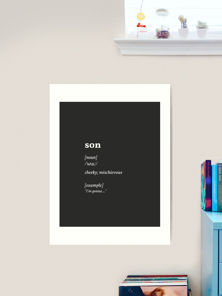 son dictionary meaning - cheeky mischievous (Black series) Art Print for  Sale by missingyou. . .