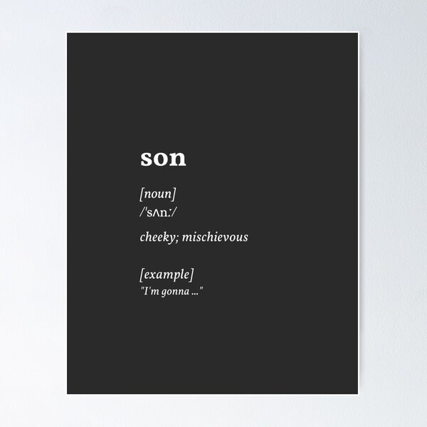 son dictionary meaning - cheeky mischievous (original) Poster for Sale by  missingyou. . .