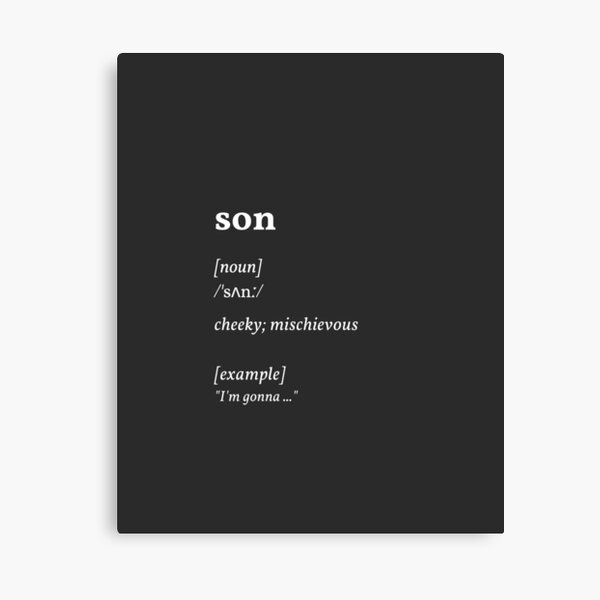 son dictionary meaning - cheeky mischievous (Black series) | Canvas Print