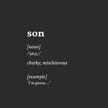 son dictionary meaning - cheeky mischievous (Black series) Poster for Sale  by missingyou. . .