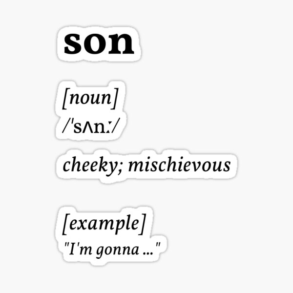 son dictionary meaning - cheeky mischievous (original) Sticker for Sale  by missingyou. . .