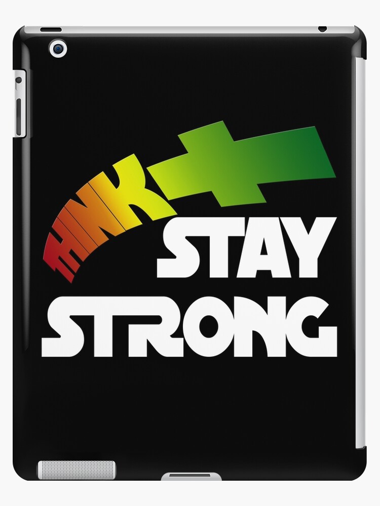 Copy Of Think Stay Strong Bleib Stark Dark Ipad Case Skin By Qs4me Redbubble