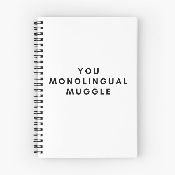 Item preview, YOU MONOLINGUAL MUGGLE designed and sold by TEYSHORTS.