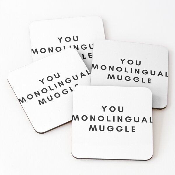Item preview, YOU MONOLINGUAL MUGGLE designed and sold by TEYSHORTS.