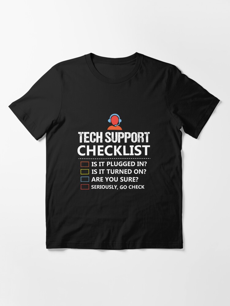 Thumbnail 3 of 7, Essential T-Shirt, Funny Tech Support Shirt Gift | Technical Support, Techie, Geek, Nerd, Computer Lover, I.T., Information Technology designed and sold by corusmaiden.