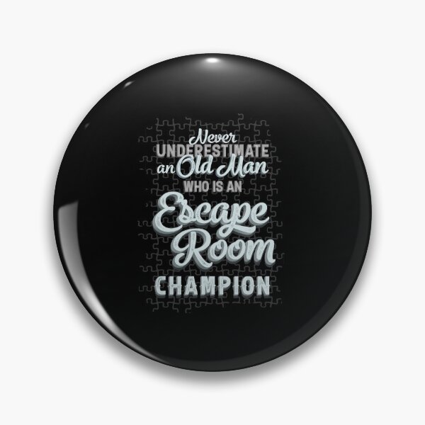 Artikelvorschau, Unterschätze niemals einen alten Mann, der ein Escape Room Champion ist entworfen und verkauft von AscendMerch.