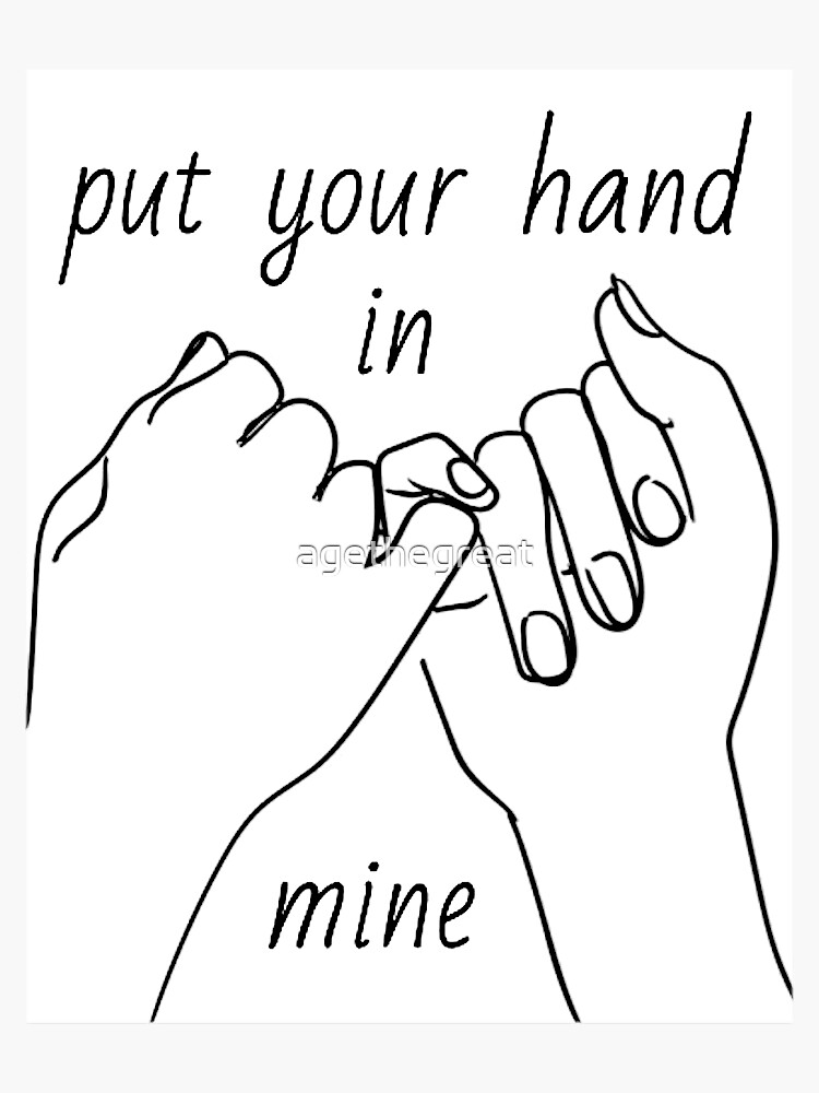 "Put Your Hand in Mine" Sticker for Sale by agethegreat Redbubble