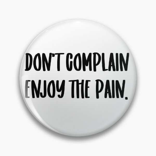 Item preview,  don't complain enjoy the pain designed and sold by motivation4you.