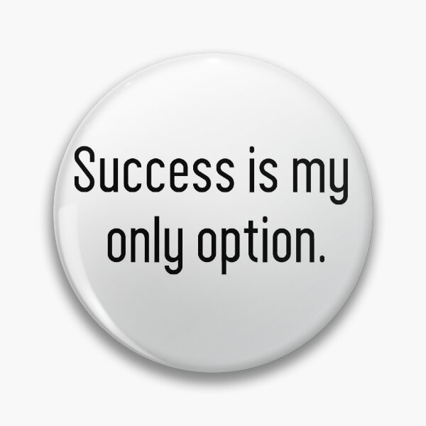 Item preview, success is my only option designed and sold by motivation4you.