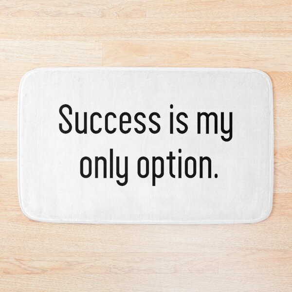 Item preview, success is my only option designed and sold by motivation4you.