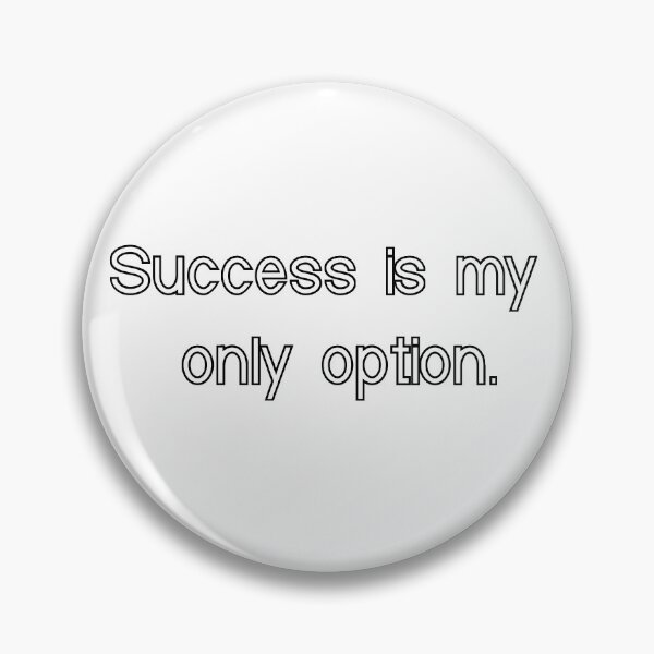 Item preview, success is my only option designed and sold by motivation4you.