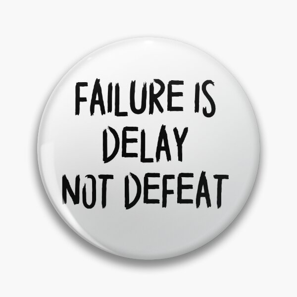 Item preview,  failure is delay not defeat designed and sold by motivation4you.