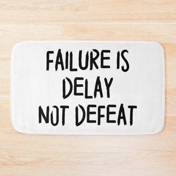 Item preview,  failure is delay not defeat designed and sold by motivation4you.