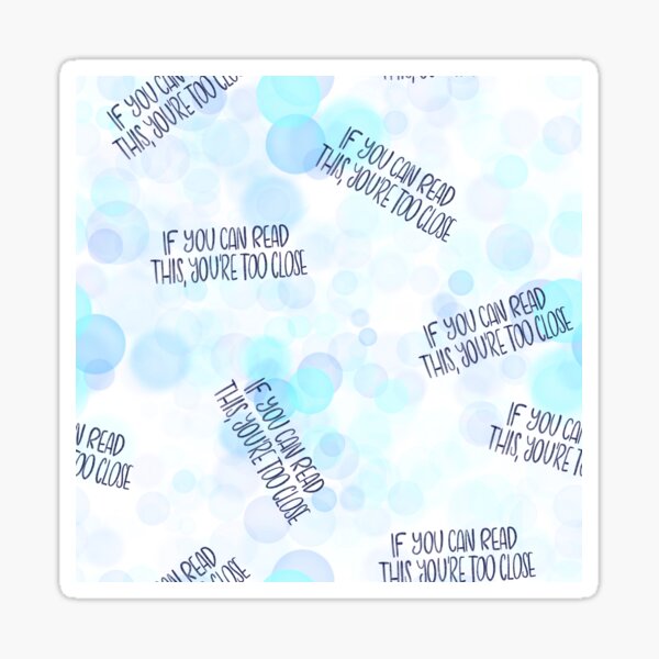 If you can read this, you're too close - introvert 4 blue and navy Sticker