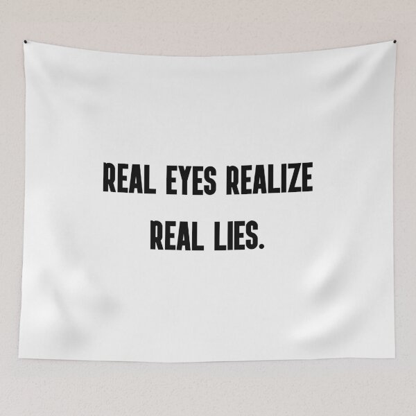 Item preview, real eyes realize real lies designed and sold by motivation4you.