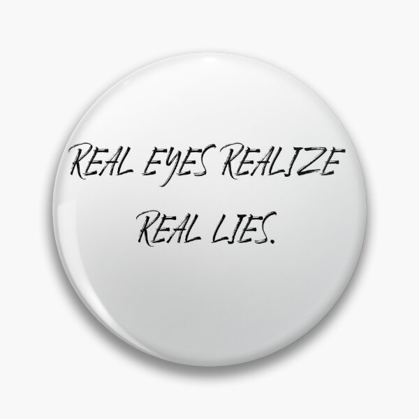 Item preview,  real eyes realize real lies designed and sold by motivation4you.
