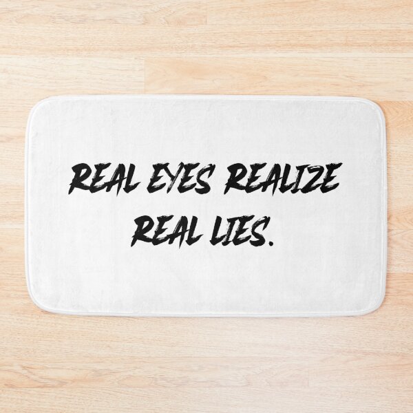 Item preview, real eyes realize real lies designed and sold by motivation4you.