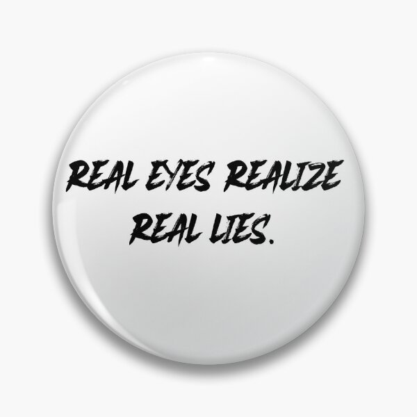 Item preview, real eyes realize real lies designed and sold by motivation4you.