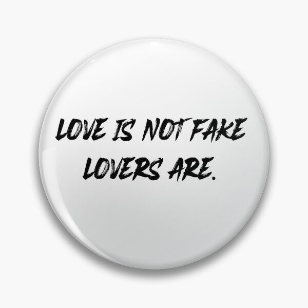 Item preview, love is not fake lovers are designed and sold by motivation4you.