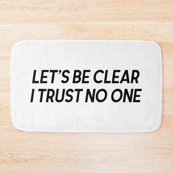 Item preview, let's be clear i trust no one designed and sold by motivation4you.