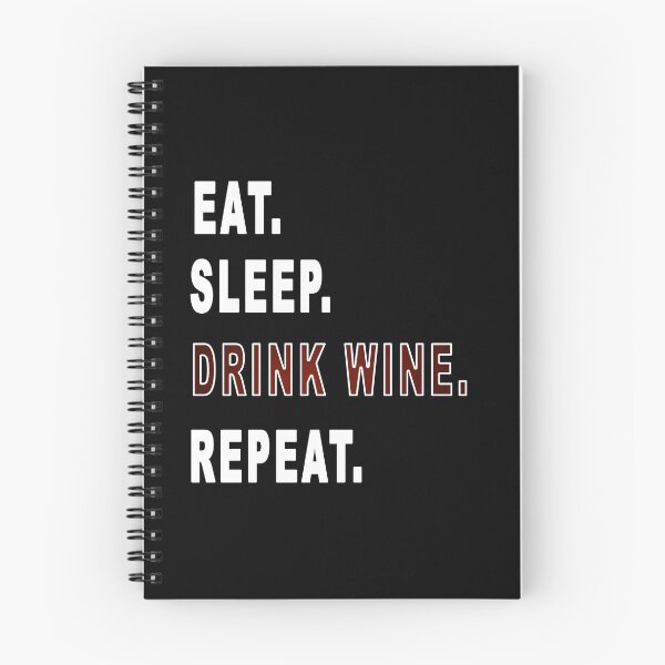 Item preview, Eat. Sleep. Drink Wine. Repeat.  designed and sold by iamhewho.