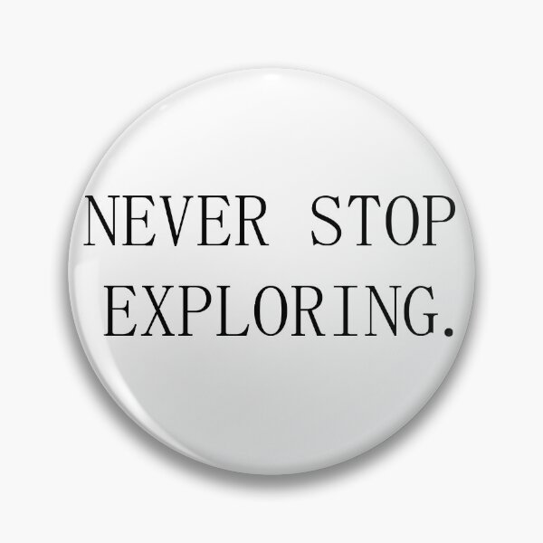 Item preview,  never stop exploring designed and sold by motivation4you.