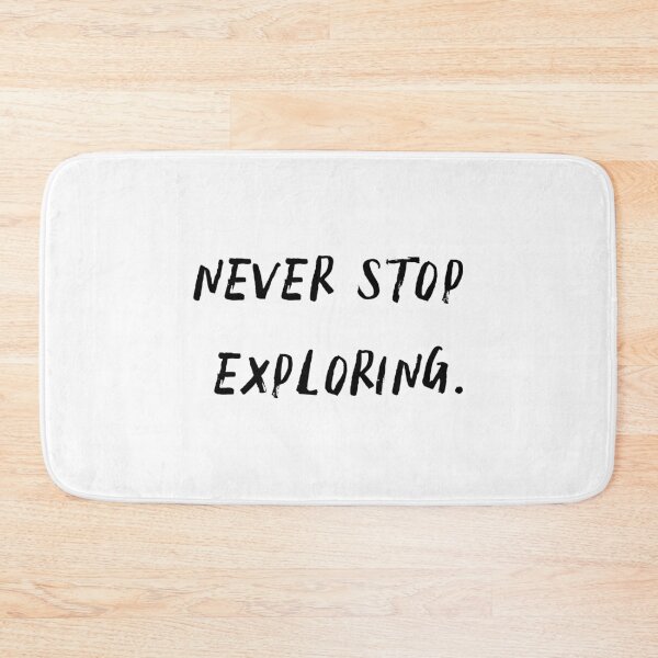 Item preview,  never stop exploring designed and sold by motivation4you.