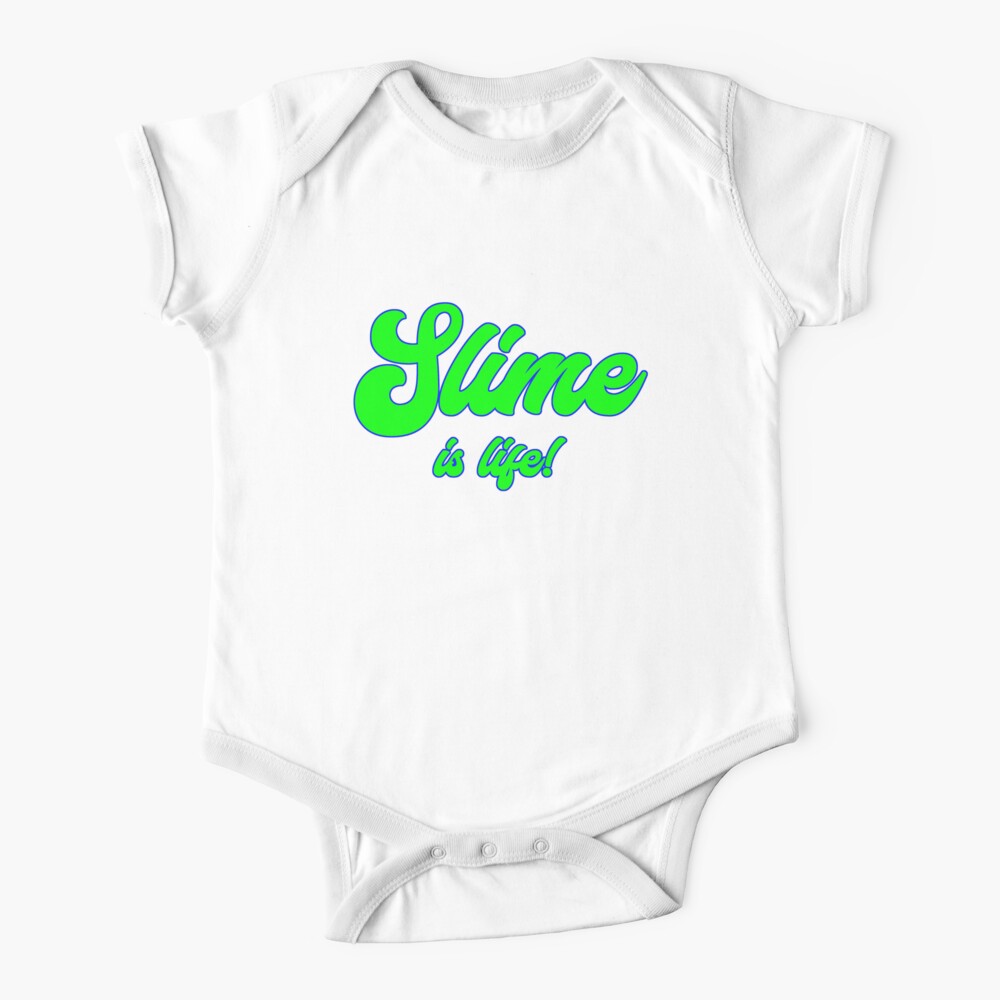 Slime Is Life Green And Blue Baby One Piece By T Shirt Designs Redbubble - roblox slime t shirt